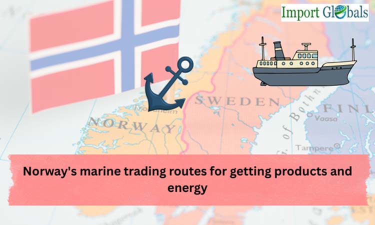 Norway's Marine Trading Routes for Getting Products and Energy