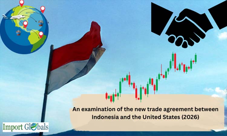 An Examination of the New Trade Agreement Between Indonesia and the United States (2026)